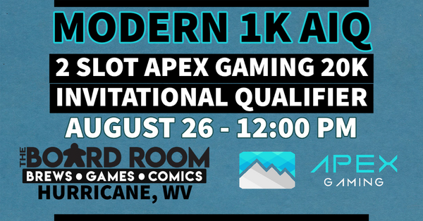Modern 1K - Apex Gaming 20k Invitational (2 Slot) - August 26, 2023