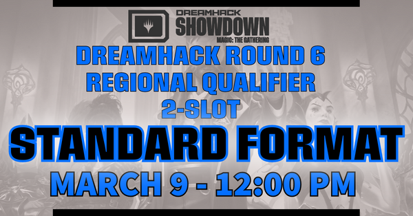 Dreamhack RCQ Round 6 - Standard Format (2 Slot) - March 9, 2024